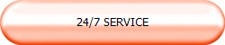 24/7 SERVICE